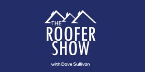 The Roofer Show